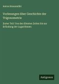 Vorlesungen über Geschichte der Trigonometrie
