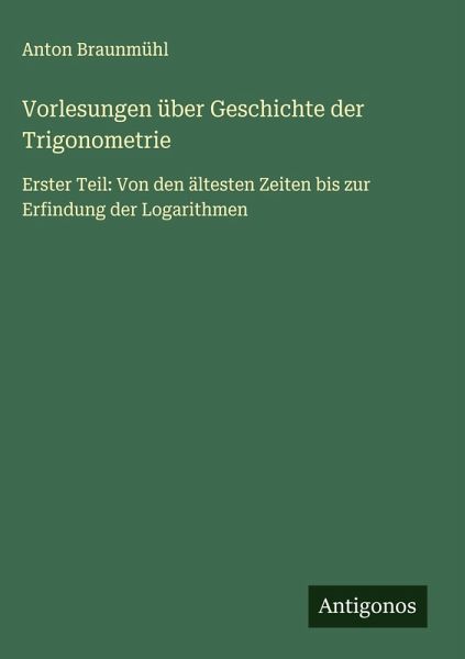 Vorlesungen über Geschichte der Trigonometrie