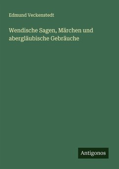 Cover Wendische Sagen, Märchen und abergläubische Gebräuche