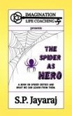 The Spider as Hero (Imagination Series, #1) (eBook, ePUB) The Spider as Hero (Imagination Series, #1) (eBook, ePUB)