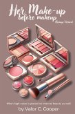 Her Make up Before Make up : Teenage Version (eBook, ePUB) Her Make up Before Make up : Teenage Version (eBook, ePUB)