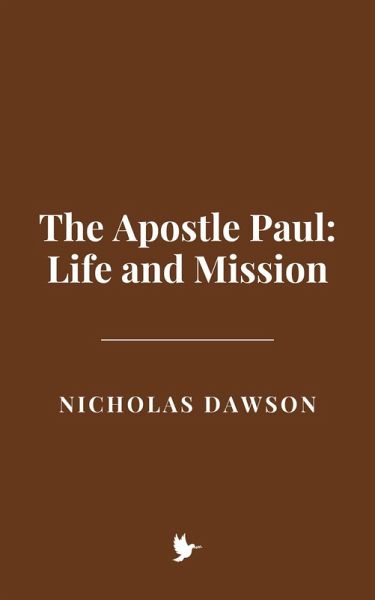 The Apostle Paul: Life and Mission (eBook, ePUB)
