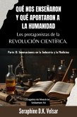 Qué nos enseñaron y qué aportaron a la humanidad los protagonistas de la Revolución Científica. Parte II: Innovaciones en la Industria y la Medicina (Legados de Maestros, #14) (eBook, ePUB)