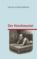 Der Hotelonanist (eBook, ePUB) - Zu Moschdehner, Herold