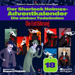 Cover Die Entführung (Der Sherlock Holmes-Adventkalender: Die sieben Todsünden, Folge 18) (MP3-Download)