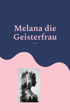 Cover Melana die Geisterfrau (eBook, ePUB)