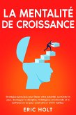La mentalité de croissance: Stratégies éprouvées pour libérer votre potentiel, surmonter la peur, développer la discipline, l’intelligence émotionnelle et la confiance en soi pour construire un avenir meilleur. (eBook, ePUB) La mentalité de croissance: Stratégies éprouvées pour libérer votre potentiel, surmonter la peur, développer la discipline, l’intelligence émotionnelle et la confiance en soi pour construire un avenir meilleur. (eBook, ePUB)