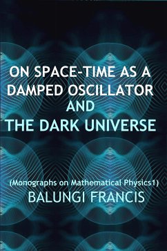 Cover On Spacetime as a Damped Oscillator and The Dark Universe (eBook, ePUB)