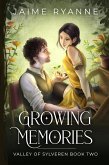 Growing Memories (Valley of Sylveren, #2) (eBook, ePUB)