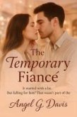 The Temporary Fiancé (eBook, ePUB)