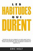 Les habitudes qui durent: Transformez votre vie en adoptant une routine après l’autre et découvrez les habitudes des personnes hautement efficaces pour booster votre productivité, réussir durablement et atteindre vos objectifs de vie. (eBook, ePUB) Les habitudes qui durent: Transformez votre vie en adoptant une routine après l’autre et découvrez les habitudes des personnes hautement efficaces pour booster votre productivité, réussir durablement et atteindre vos objectifs de vie. (eBook, ePUB)