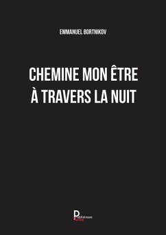 Cover Chemine mon être à travers la nuit (eBook, ePUB)