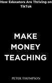 Make Money Teaching (eBook, ePUB) Make Money Teaching (eBook, ePUB)