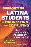 Cover Supporting Latina Students in Engineering and Computing (eBook, ePUB)