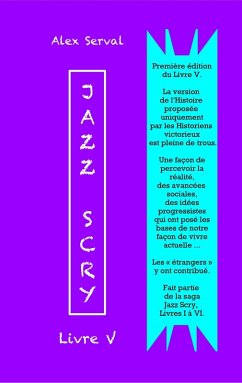 Jazz Scry : Livre V (Jazz Scry : Livres de I à VI, #5) (eBook, ePUB) Cover Jazz Scry : Livre V (Jazz Scry : Livres de I à VI, #5) (eBook, ePUB)