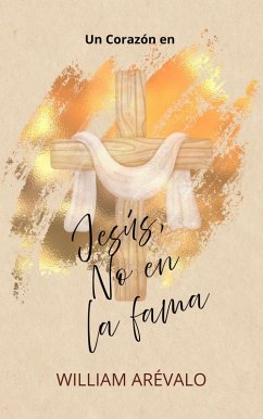 Cover Un corazón en Jesús, No en la fama (eBook, ePUB)