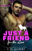Just A Friend For The Lion (Uncle Uzzi's Date to Mate, #4) (eBook, ePUB) Just A Friend For The Lion (Uncle Uzzi's Date to Mate, #4) (eBook, ePUB)