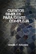 Cuentos simples para gente compleja... - Bild 1