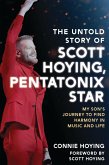 The Untold Story of Scott Hoying, Pentatonix Star (eBook, ePUB)