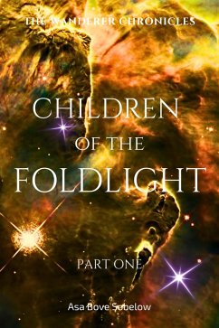 Children of the Foldlight-Part One (The Archive of Unfinished Tomorrows, #8) (eBook, ePUB) - Sobelow, Asa Bove