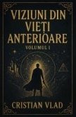 Viziuni din Vie¿i Anterioare (1, #1) (eBook, ePUB)
