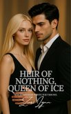 Heir of Nothing, Queen of Ice (eBook, ePUB)
