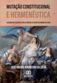 Mutação Constitucional e Hermenêutica (eBook, ePUB)