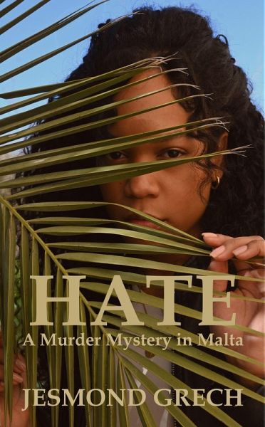 Hate (Murder Mystery in Malta, #3) (eBook, ePUB) Hate (Murder Mystery in Malta, #3) (eBook, ePUB)
