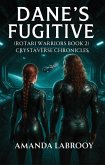 Dane's Fugitive (Rotari Warriors Book 2) (eBook, ePUB)
