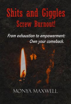 Shits and Giggles - Screw Burnout (eBook, ePUB) Cover Shits and Giggles - Screw Burnout (eBook, ePUB)