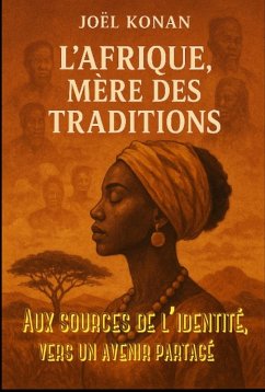 Cover L'AFRIQUE, MÈRE DES TRADITIONS (eBook, ePUB)