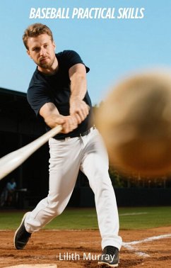 Baseball Practical Skills (eBook, ePUB) - Murray, Lilith