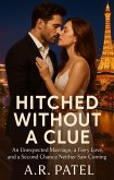 Hitched Without a Clue:An Unexpected Marriage, a Fiery Love, and a Second Chance Neither Saw Coming (eBook, ePUB) Hitched Without a Clue:An Unexpected Marriage, a Fiery Love, and a Second Chance Neither Saw Coming (eBook, ePUB)