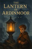 The Lantern of Ardinmoor (eBook, ePUB)