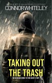 Taking Out The Trash: An Assassin Crime Fiction Short Story (eBook, ePUB)