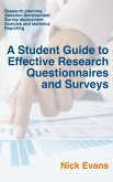 A Student Guide to Effective Research Questionnaires and Surveys (eBook, ePUB) A Student Guide to Effective Research Questionnaires and Surveys (eBook, ePUB)