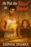He Put the 'Raw' in Ravioli (eBook, ePUB)