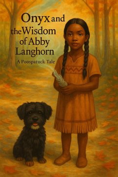 Onyx and the Wisdom of Abby Langhorn, A Poospatuck Tale (1, #1) (eBook, ePUB) - Denee', Tashea
