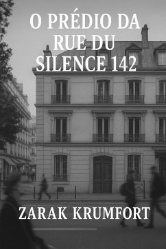 O Prédio da Rue du Silence (eBook, ePUB) - Krumfort, Zarak