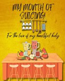My Month of Juicing (eBook, ePUB) My Month of Juicing (eBook, ePUB)