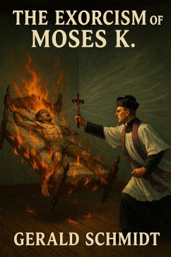 Cover The Exorcism of Moses K. (The Zuriel Disclosures, #1) (eBook, ePUB)