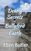 Deadly Secrets at Ballyford Castle (Ariadne Winter Mystery) (eBook, ePUB) Deadly Secrets at Ballyford Castle (Ariadne Winter Mystery) (eBook, ePUB)