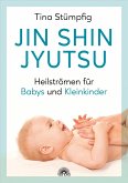 Jin Shin Jyutsu - Heilströmen für Babys und Kleinkinder (eBook, ePUB)
