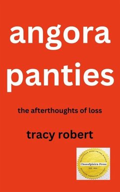 Cover Angora Panties: The Afterthoughts of Loss (eBook, ePUB)