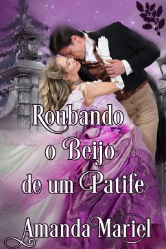 Cover Roubando o Beijo de um Patife (eBook, ePUB)