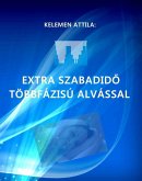 Extra szabadido többfázisú alvással (eBook, ePUB) Extra szabadido többfázisú alvással (eBook, ePUB)