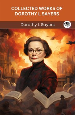 Collected Works of Dorothy L Sayers (Grapevine Press) (eBook, ePUB) - Institute, Dorothy L Sayers Original Thinkers