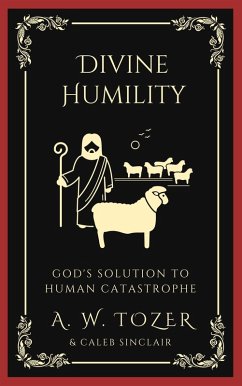 Cover Divine Humility: God's Solution to Human Catastrophe (eBook, ePUB)