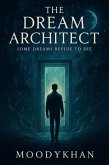 The Dream Architect: Some Dreams Refuse to Die (eBook, ePUB)