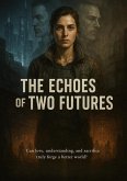 The Echoes of Two Futures (eBook, ePUB)